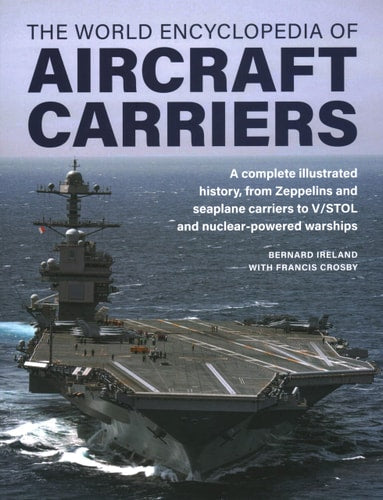 Aircraft Carriers, The World Encyclopedia...