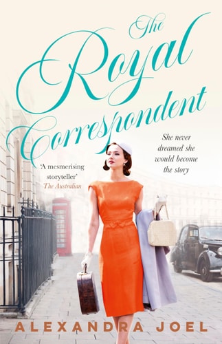 The Royal Correspondent: A Novel
