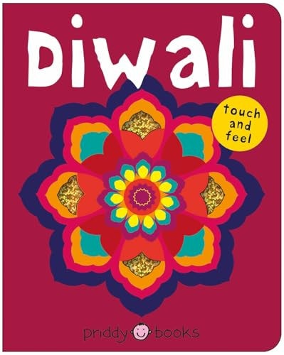 Diwali (Bright Baby Touch & Feel) A Perfect Gift to Celebrate the Festival of Lights