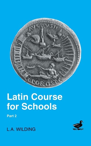 Latin Course for Schools Part 2...