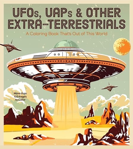 UFOs, UAPs, and Other Extra-Terrestrials...