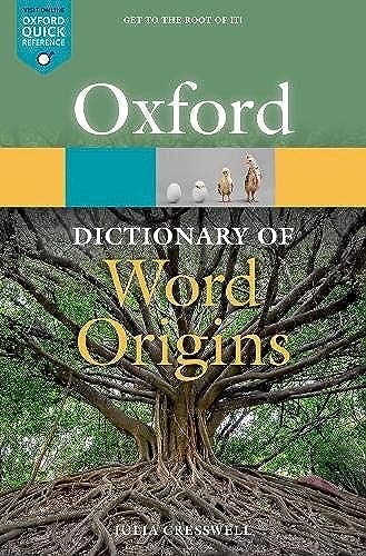 Oxford Dictionary of Word Origins...