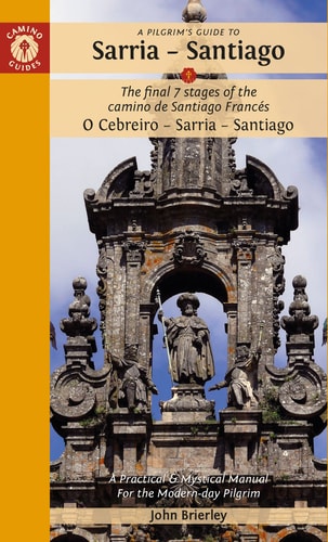 A Pilgrim's Guide to Sarria — Santiago...