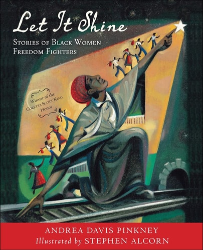 Let It Shine: Stories Of Black Women Freedom Fighters (Turtleback School & Library Binding Edition)