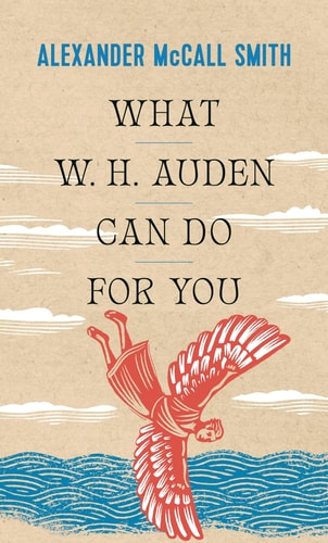 What W. H. Auden Can Do for You...