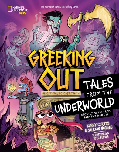 Greeking Out Tales from the Underworld Ghostly Myths from Around the Globe