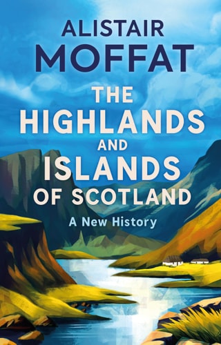 The Highlands and Islands of Scotland...