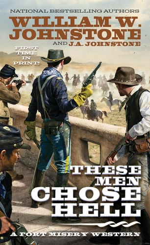 These Men Chose Hell (Fort Misery)