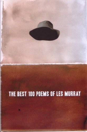 The Best 100 Poems of Les Murray...