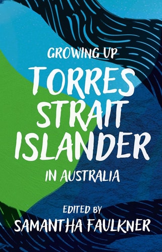 Growing Up Torres Strait Islander...