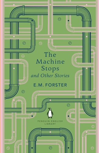The Machine Stops, The Celestial Omnibus, and Other Stories