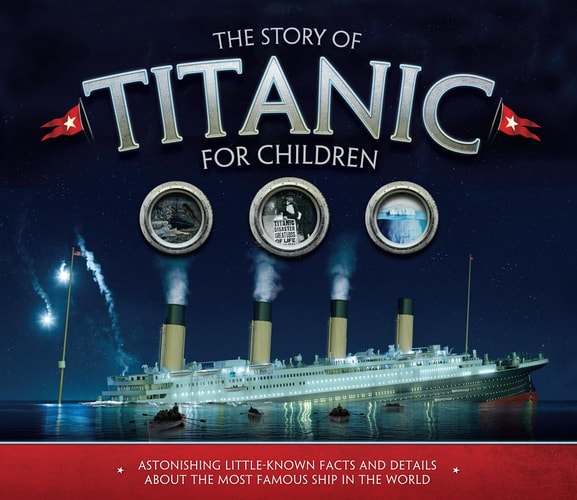 The Story of the Titanic for Children...