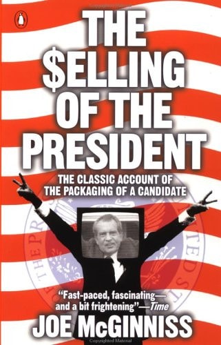 The Selling of the President: The Classical Account of the Packaging of a Candidate