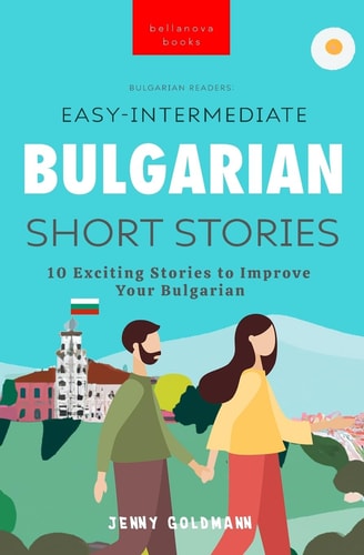 Easy Intermediate Bulgarian Short...