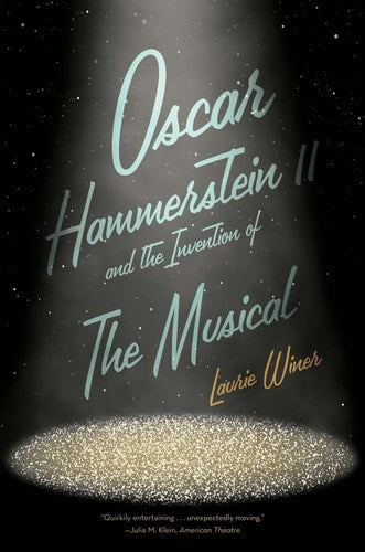 Oscar Hammerstein II and the Invention...