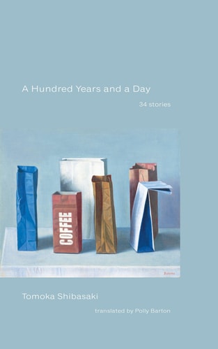 A Hundred Years and a Day 34 Stories