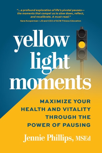 Yellow Light Moments Maximize Your Health and Vitality Through the Power of Pausing