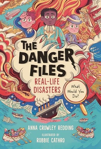 The Danger Files: Real-Life Disasters