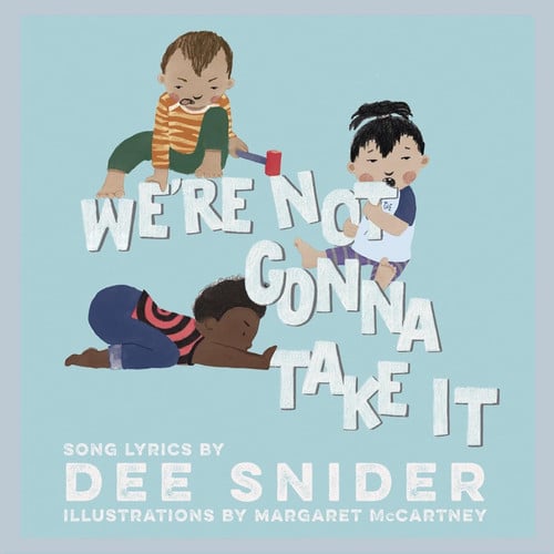 We're Not Gonna Take It A Children's Picture Book