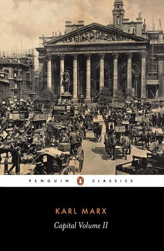 Capital: A Critique Of Political Economy; Volume 2