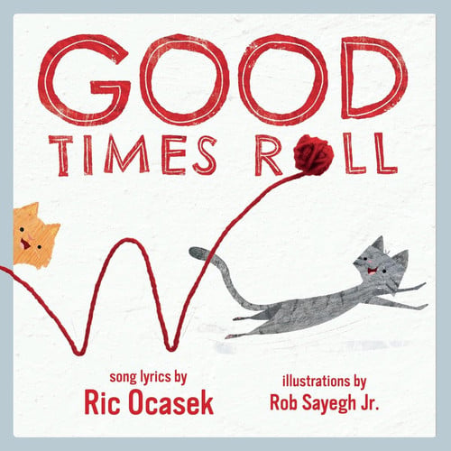 Good Times Roll A Children's Picture Book (LyricPop)
