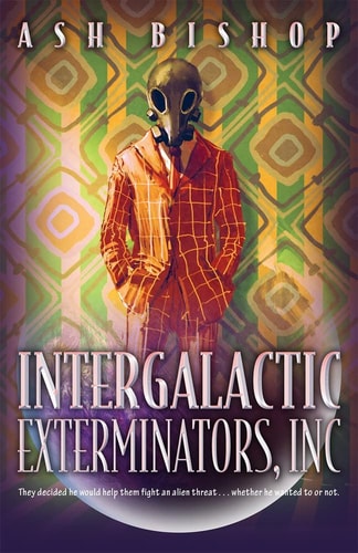 Intergalactic Exterminators, Inc...