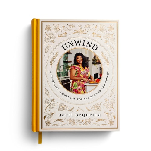 Unwind: A Devotional Cookbook for the Harried and Hungry