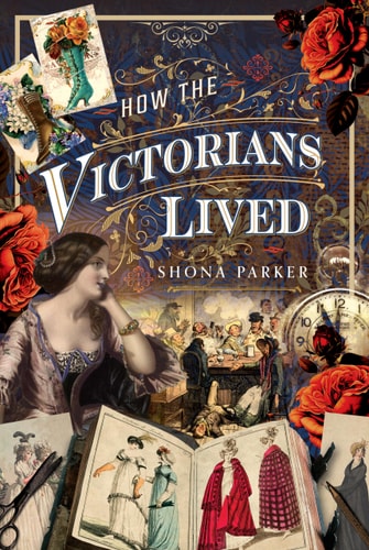 How the Victorians Lived