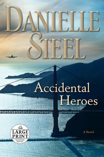 Accidental Heroes: A Novel