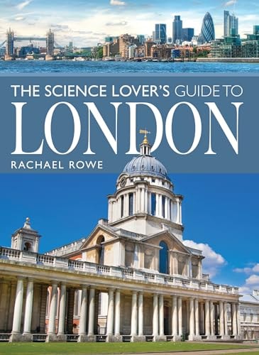 The Science Lover's Guide to London...