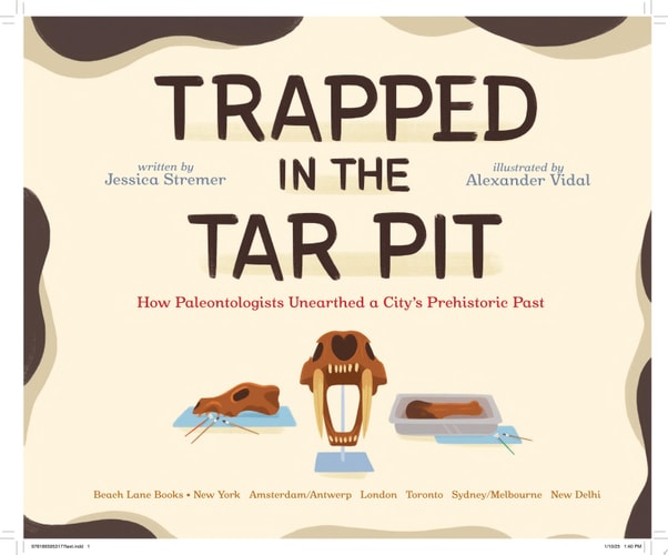 Trapped in the Tar Pit How Paleontologists Unearthed a City's Prehistoric Past