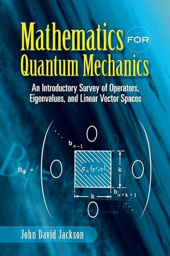 Mathematics for Quantum Mechanics...