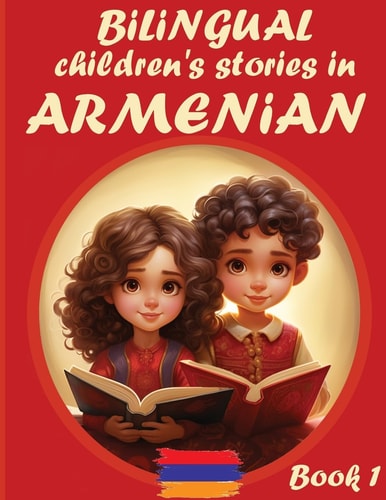 Bilingual Childrens Stories in Armenian...