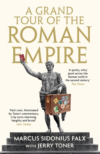 A Grand Tour of the Roman Empire...