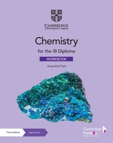 Chemistry for the IB Diploma Workbook...