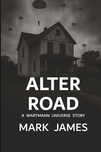 Alter Road A Wartmann Universe Novel