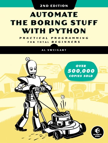 Automate the Boring Stuff with Python,...