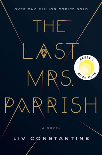 The Last Mrs. Parrish: A Reese's Book Club Pick