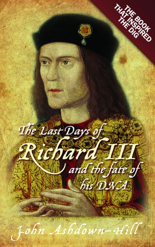 The Last Days of Richard III and...