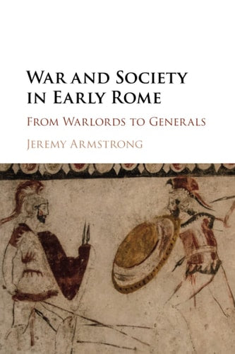 War and Society in Early Rome