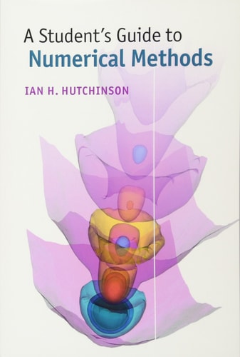A Student's Guide to Numerical Methods...