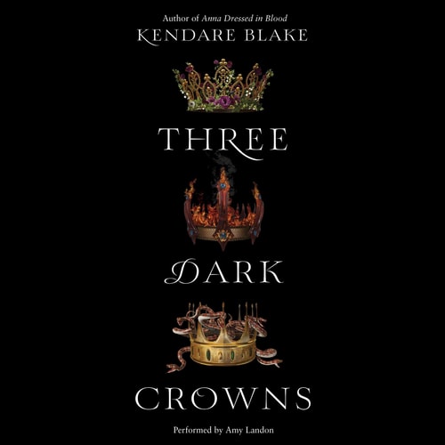 Three Dark Crowns (Three Dark Crowns Series, 1)