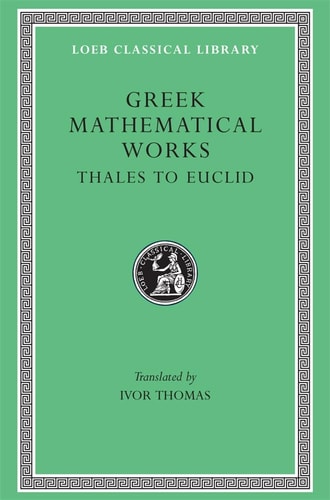 Greek Mathematical Works, Volume...