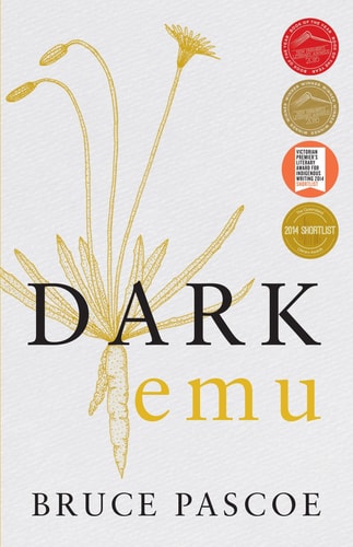 Dark Emu: Aboriginal Australia and the birth of agriculture