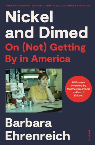 Nickel and Dimed On (Not) Getting By in America (20th Anniversary Edition)