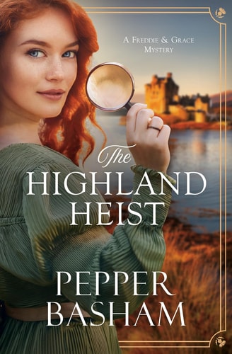 The Highland Heist: Volume 4 (A Freddie and Grace Mystery)