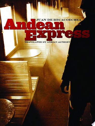 Andean Express A Novel