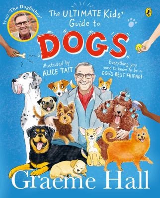 The Ultimate Kids’ Guide to Dogs...