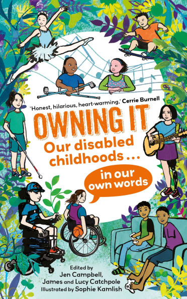 Owning It: Our disabled childhoods in our own words