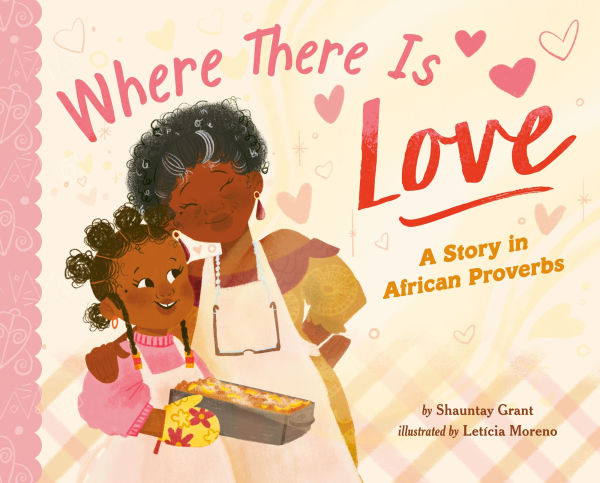 Where There Is Love: A Story in African Proverbs